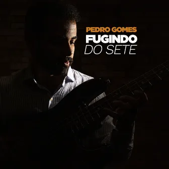 Fugindo do Sete by Pedro Gomes