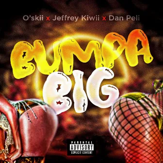 Bumpa Big by O'skii