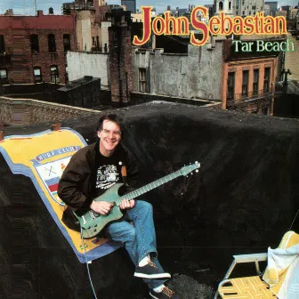 Tar Beach by John Sebastian