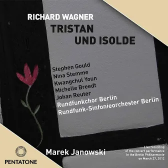 Wagner: Tristan und Isolde by Stephen Gould