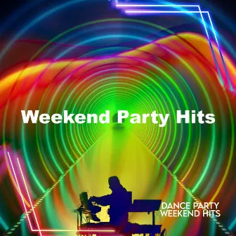 Weekend Party Hits by Unknown Artist