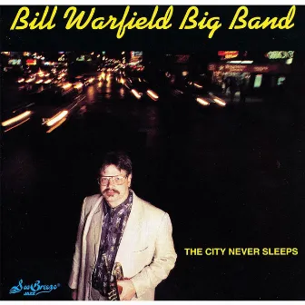 The City Never Sleeps by The Bill Warfield Big Band