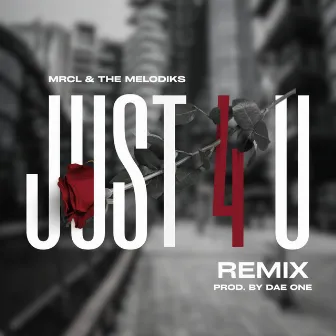 Just 4 U (Remix Radio Version) by The Melodiks