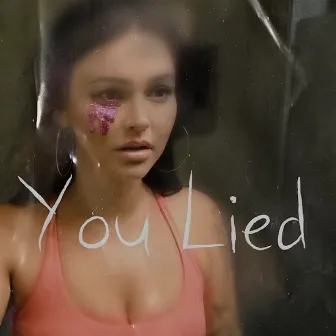 You Lied by Caitlynne Curtis