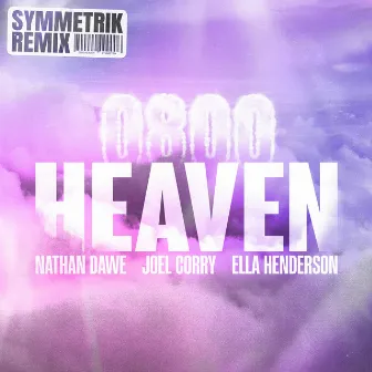 0800 HEAVEN (feat. Ella Henderson) [Symmetrik Remix] by Nathan Dawe