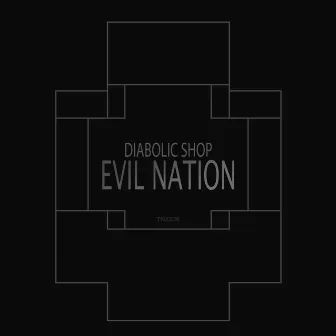 Evil Nation by Diabolic Shop