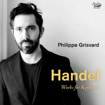 Handel: Works for keyboard by Philippe Grisvard