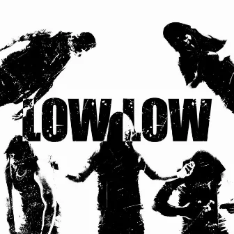 LOW LOW by Manguata