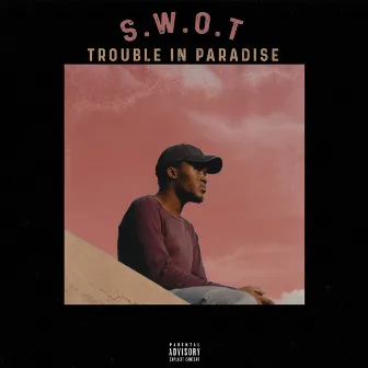 Trouble In Paradise by S.W.O.T