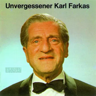 Unvergessener Karl Farkas by Karl Farkas