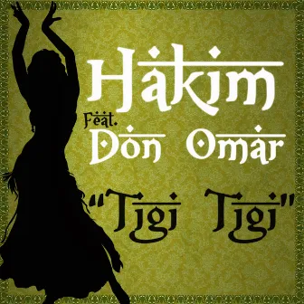 Tigi Tigi - Single by Hakim