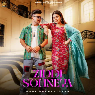 Ziddi Sohneya by Mani Bhawanigarh