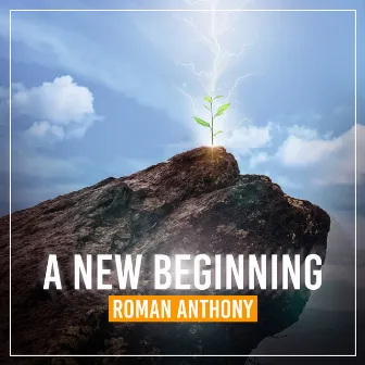 A New Beginning by Roman Anthony