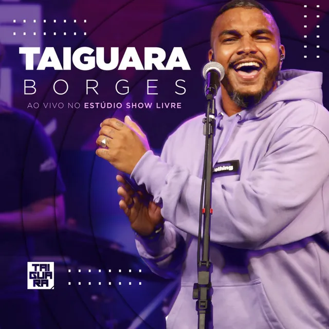 Taiguara Borges no Estúdio Show Livre (Ao Vivo)