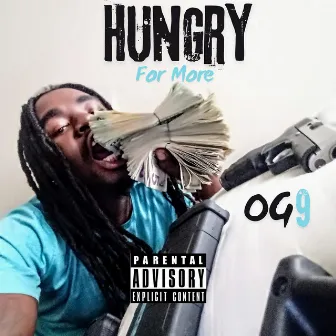 Hungry for More by OG9