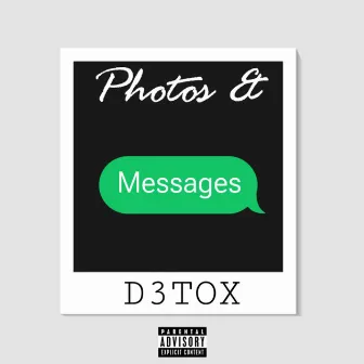 Photos And Messages by D3TOX