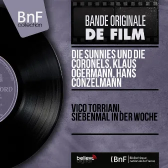 Vico Torriani, Siebenmal in der Woche (Original Motion Picture Soundtrack, Mono Version) by Klaus Ogermann