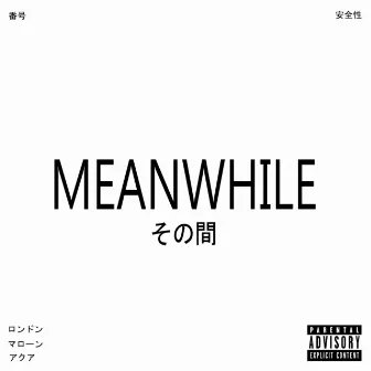 Meanwhile by NØ $afety