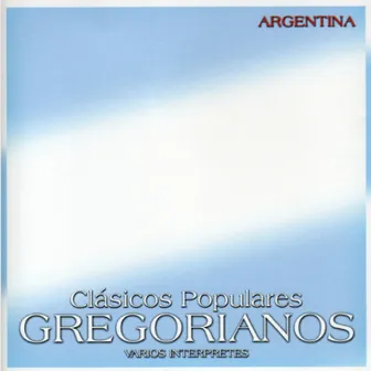 Clásicos Populares Gregorianos: Argentina by Gregorianos