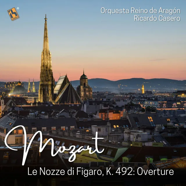 Le Nozze di Figaro, K. 492: "Overture" - Live