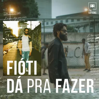 Dá Pra Fazer by Fióti