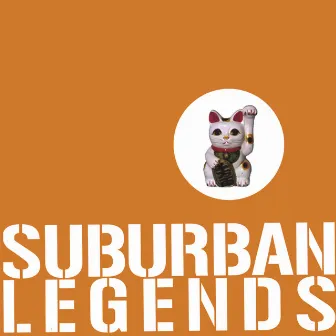 Suburban Legends by Suburban Legends