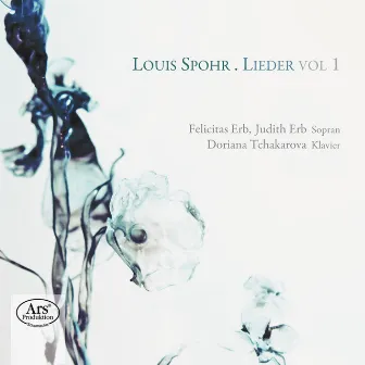 Spohr: Lieder, Vol. 1 by Felicitas Erb