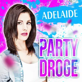 Partydroge by Adelaide