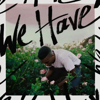 We Have by Jordan Hawkins