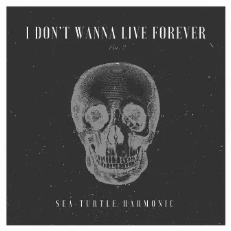 I Don't Wanna Live Forever (From 