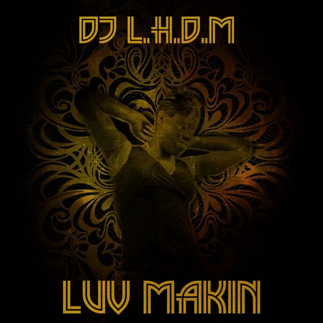 Luv Makin' - DJ L.H.D.M. Cookie Munster Mix