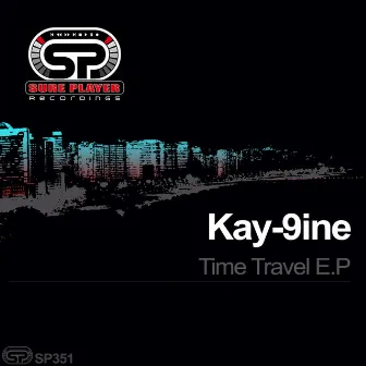 Time Travel EP by Kay-9ine