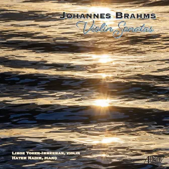 Brahms: Violin Sonatas by Limor Toren-Immerman