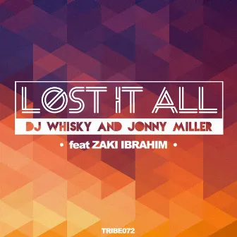 Lost It All (feat. Zaki Ibrahim) by DJ Whisky