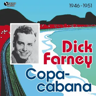 Copacabana (1946 - 1951) by Dick Farney