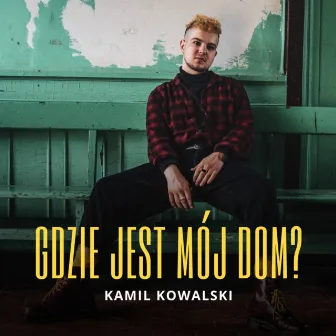 Gdzie jest mój dom? by Kamil Kowalski