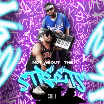 Not About The Streets by Soul O