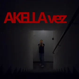 AKELLAvez by Fabiancci