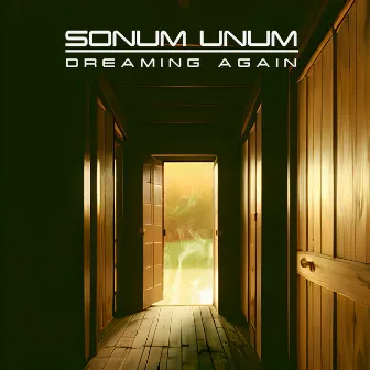 Dreaming Again by Sonum Unum