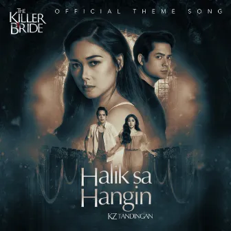 Halik Sa Hangin (From 