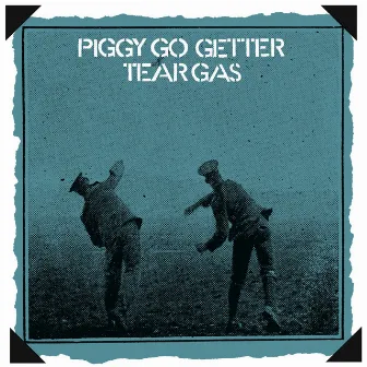 Piggy Go Getter by Tear Gas