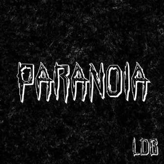 Paranoia by LDB