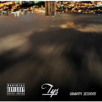 Gravity Sessions by Tys