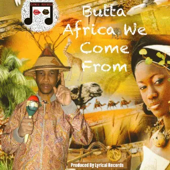 Africa We Come From by Butta