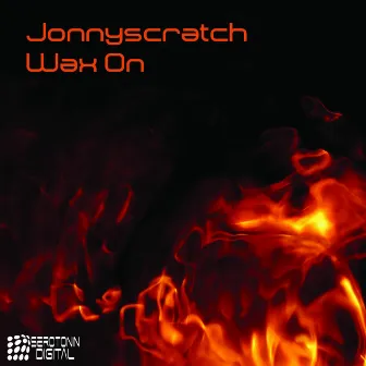 Wax On by Jonnyscratch