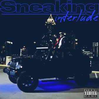 Sneaking Interlude by S.DeVahn