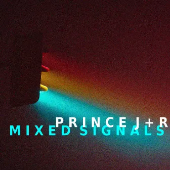 Mixed Signals by Prince J+R