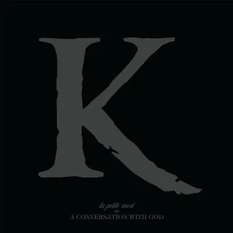 La Petite Mort or a Conversation with God by King 810