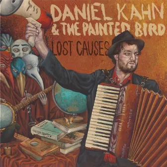 Lost Causes by Daniel Kahn