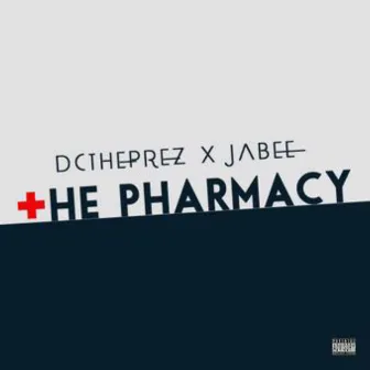 The Pharmacy by DCthePREZ